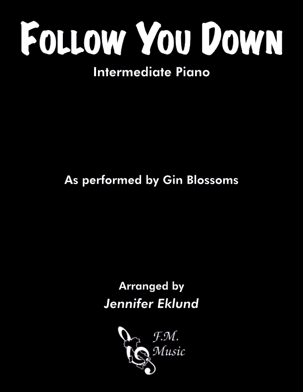 Follow You Down (Intermediate Piano)